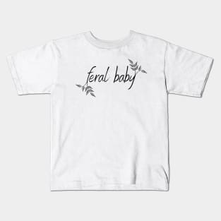 Feral Baby - Growth Kids T-Shirt